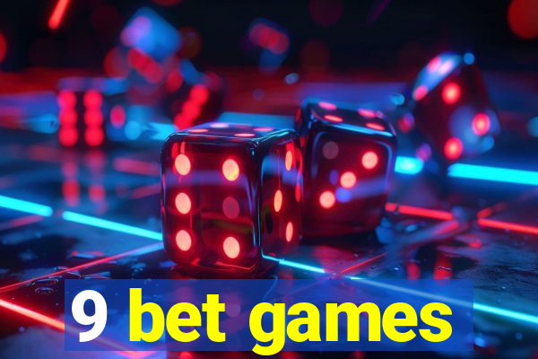 9 bet games