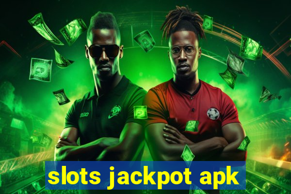 slots jackpot apk