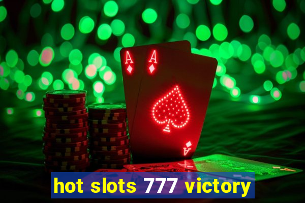 hot slots 777 victory