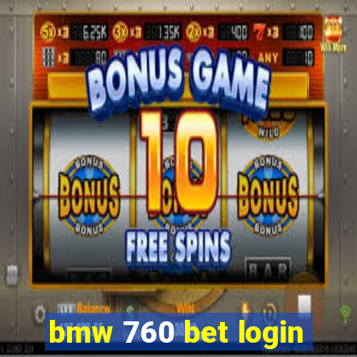 bmw 760 bet login