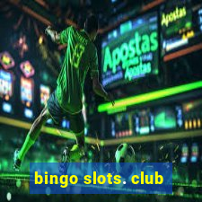 bingo slots. club