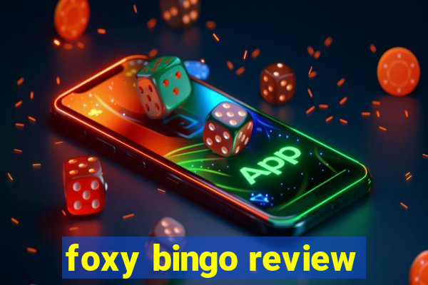 foxy bingo review