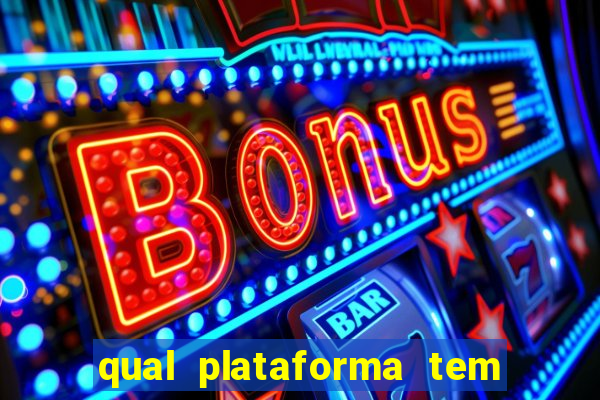 qual plataforma tem o fortune tiger