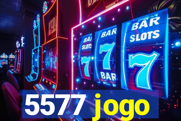 5577 jogo