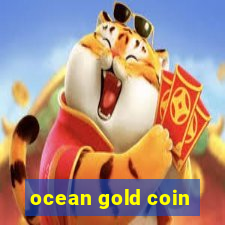 ocean gold coin