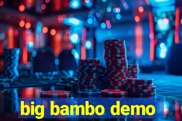 big bambo demo