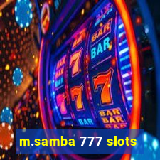 m.samba 777 slots