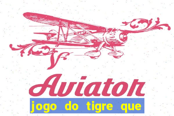 jogo do tigre que aposta 1 real