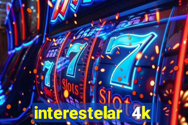 interestelar 4k dublado torrent