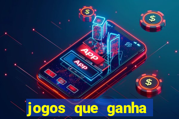 jogos que ganha dinheiro de verdade