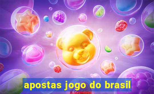 apostas jogo do brasil