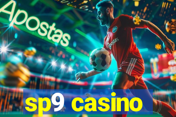 sp9 casino