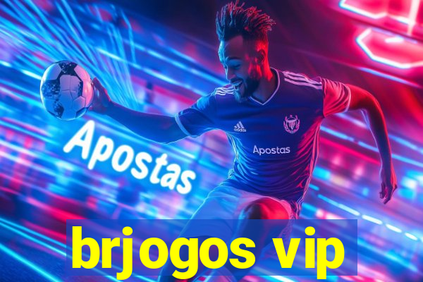 brjogos vip