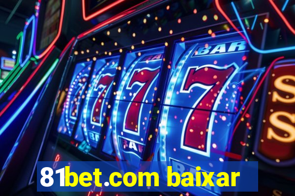 81bet.com baixar