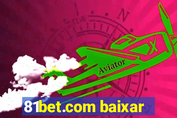 81bet.com baixar