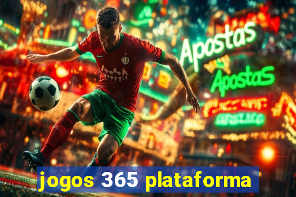 jogos 365 plataforma