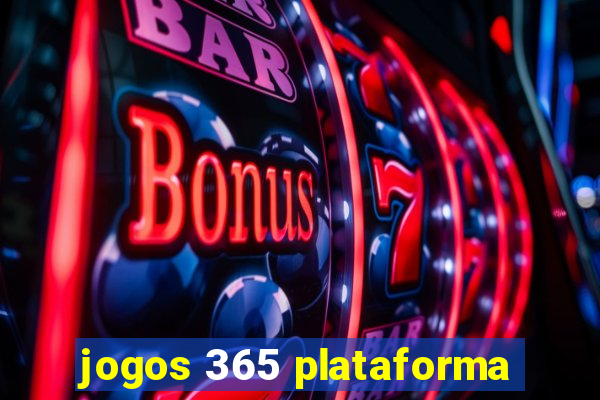 jogos 365 plataforma