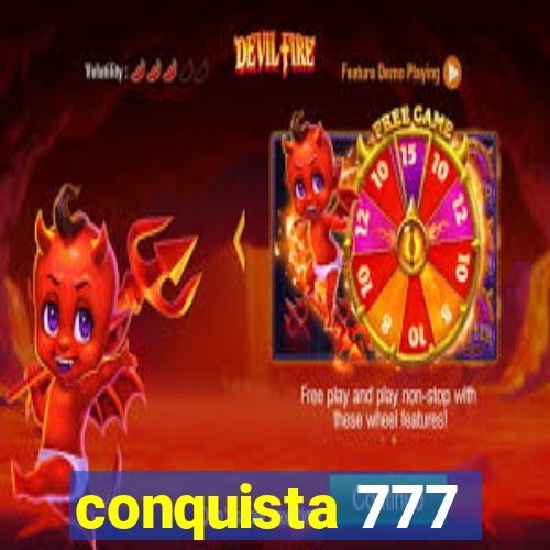 conquista 777