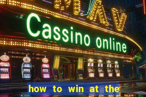 how to win at the casino slot machines