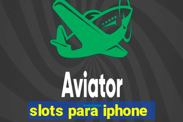 slots para iphone