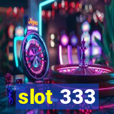 slot 333