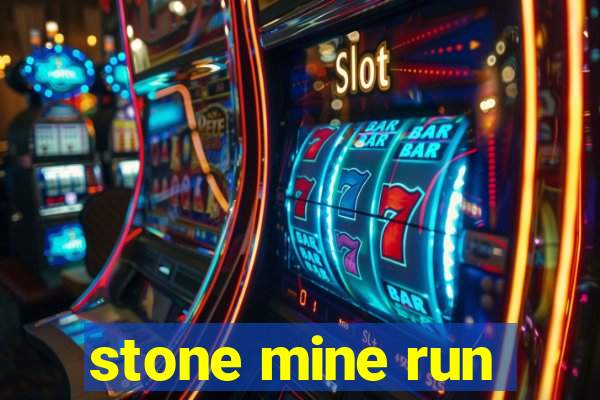 stone mine run