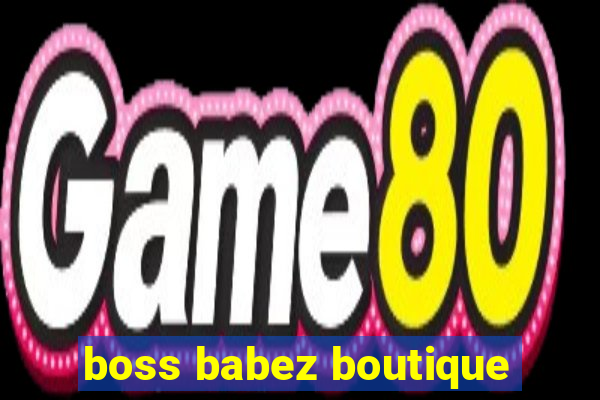 boss babez boutique