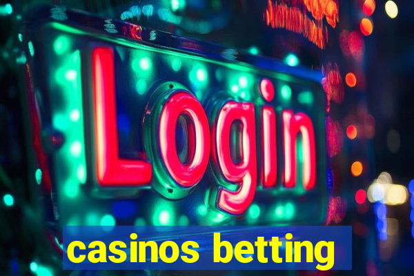 casinos betting