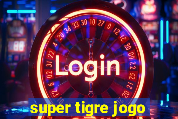 super tigre jogo