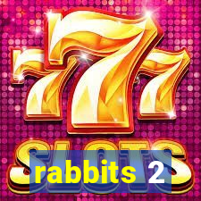 rabbits 2