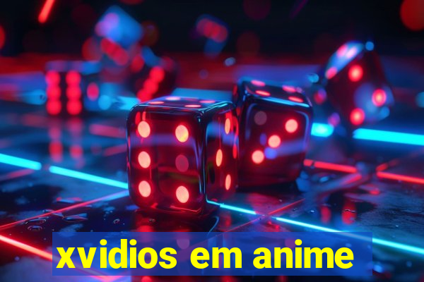 xvidios em anime