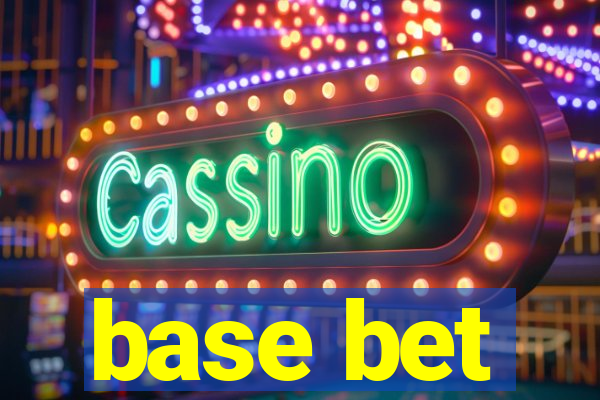 base bet