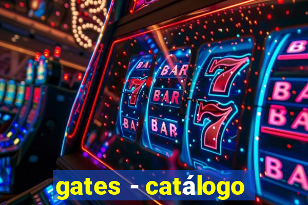 gates - catálogo