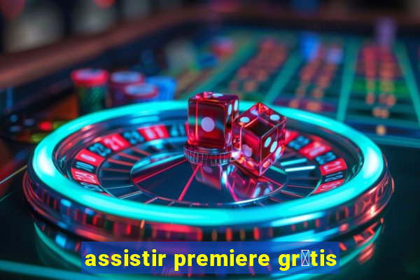 assistir premiere gr谩tis