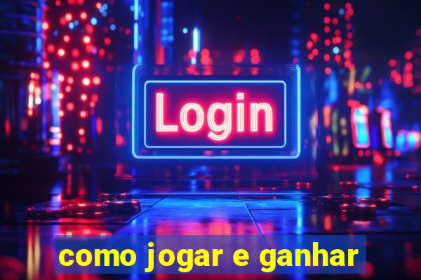 como jogar e ganhar