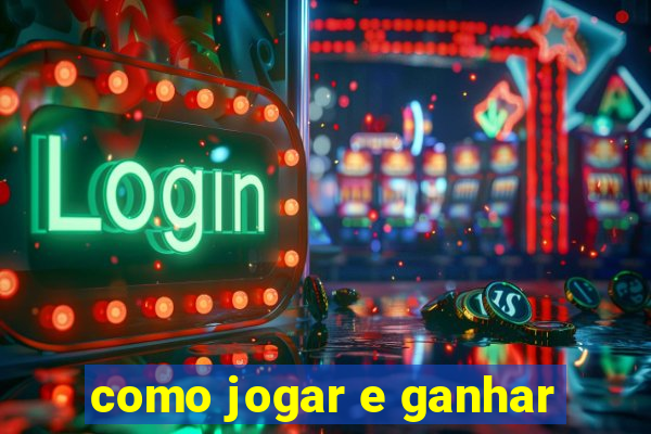 como jogar e ganhar