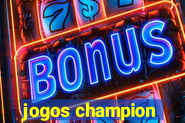 jogos champion