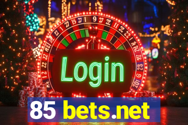 85 bets.net