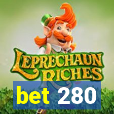 bet 280