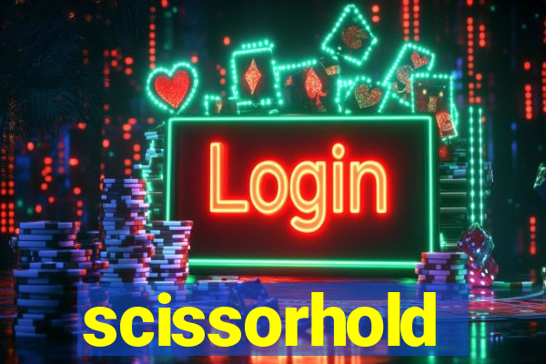 scissorhold