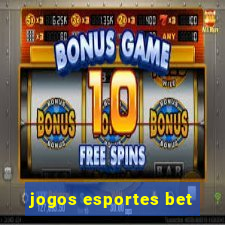 jogos esportes bet