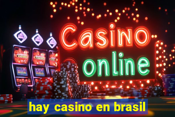 hay casino en brasil