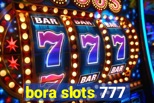 bora slots 777