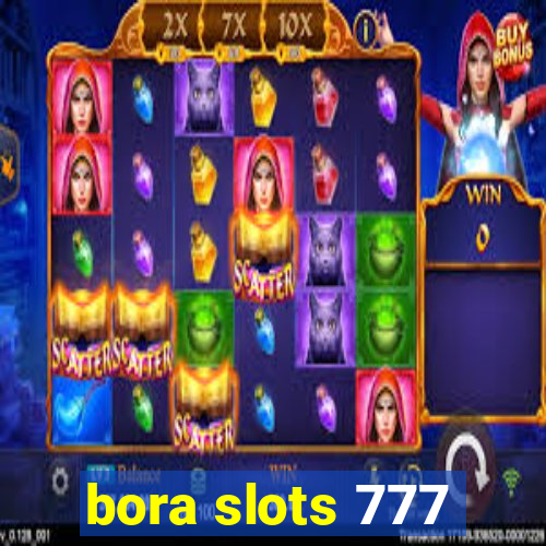 bora slots 777