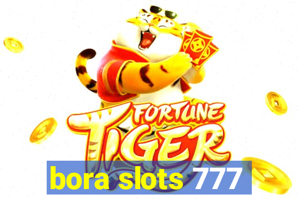 bora slots 777