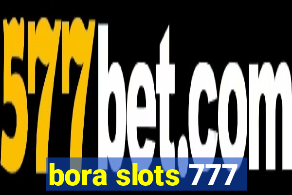 bora slots 777