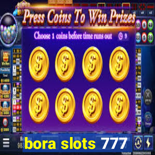 bora slots 777