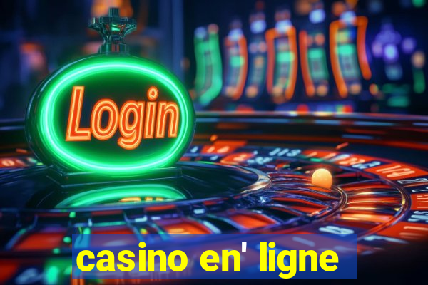 casino en' ligne