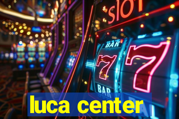 luca center