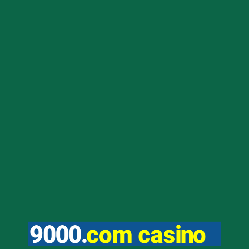 9000.com casino